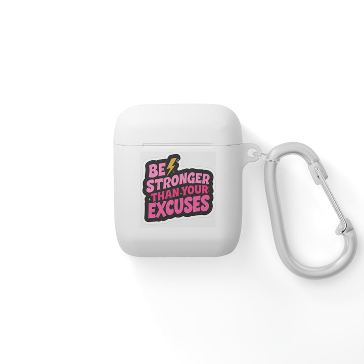 Be Stronger Than Your Excuses AirPods and AirPods Pro Case Cover