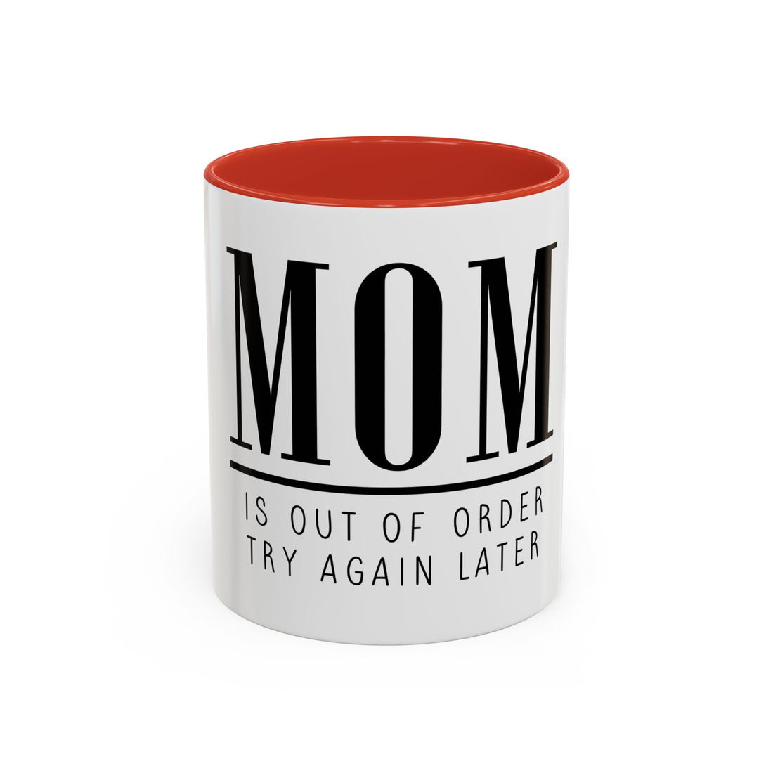 Coffee Mug - Mom is Out of Order Design