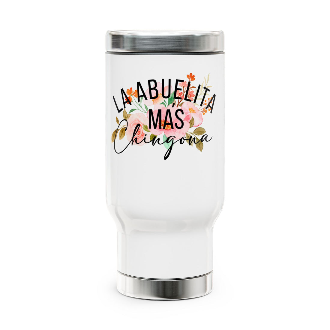 La Abuelita Mas Chingona Stainless Steel Travel Mug with Handle, 14oz