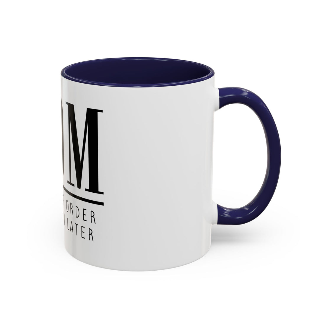 Coffee Mug - Mom is Out of Order Design