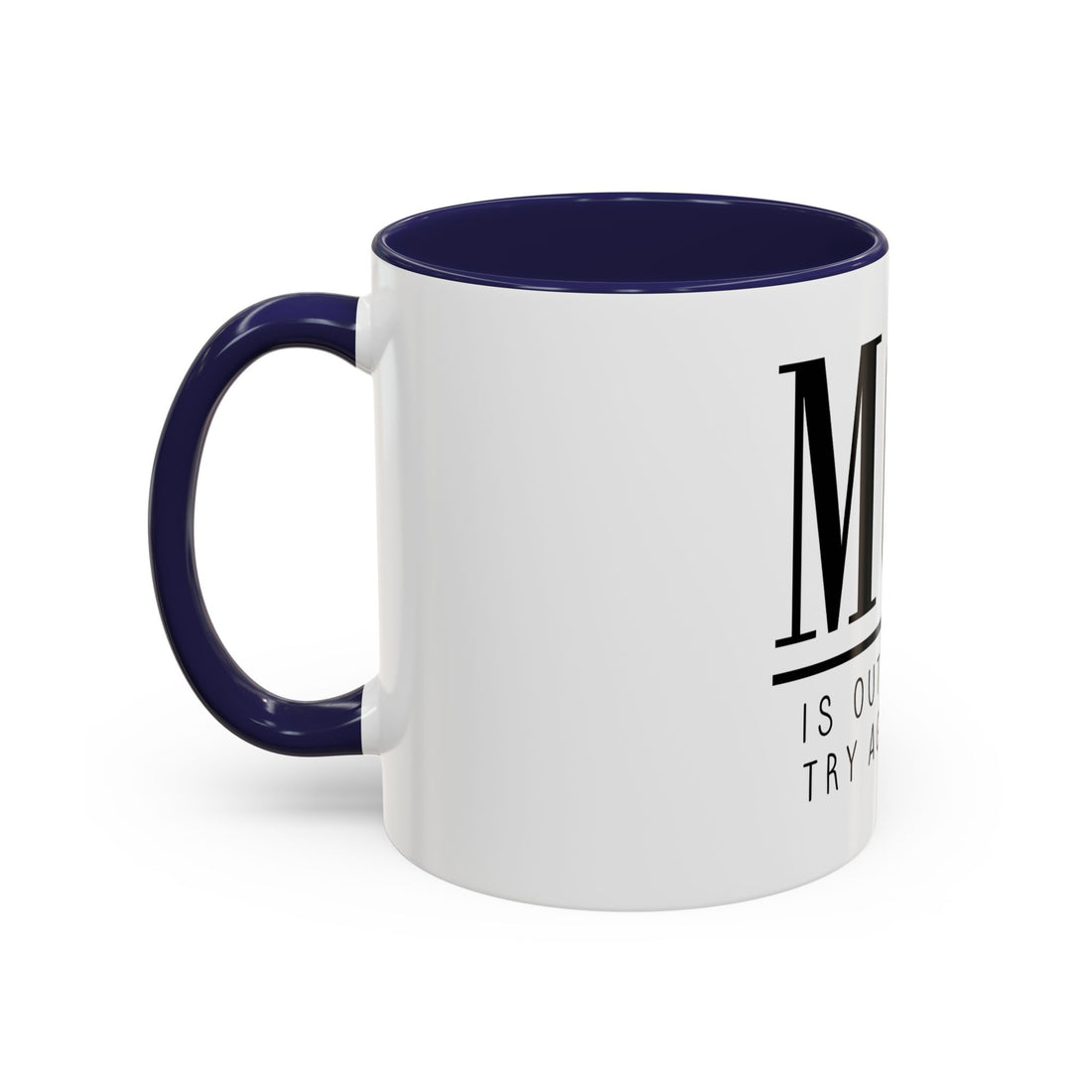 Coffee Mug - Mom is Out of Order Design