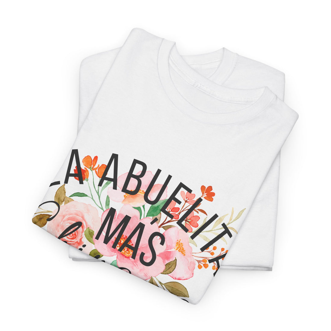 La Abuelita Mas Chingona - Unisex Heavy Cotton Tee