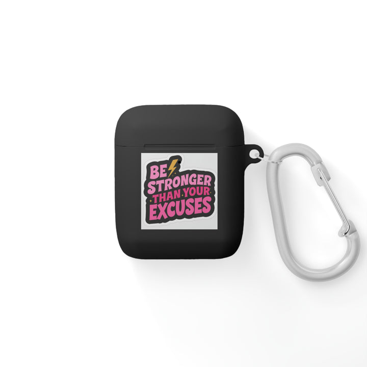 Be Stronger Than Your Excuses AirPods and AirPods Pro Case Cover