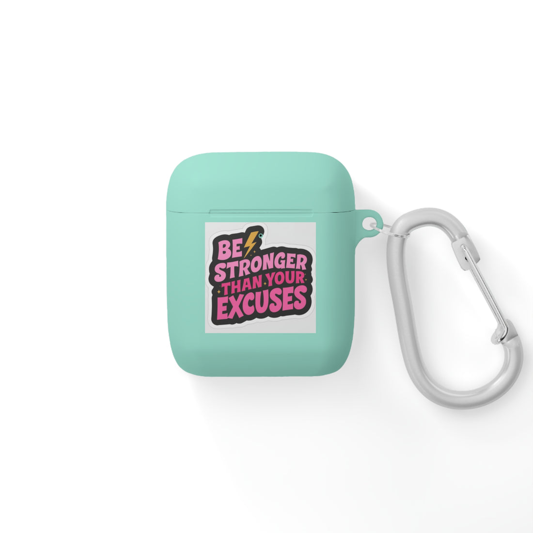 Be Stronger Than Your Excuses AirPods and AirPods Pro Case Cover