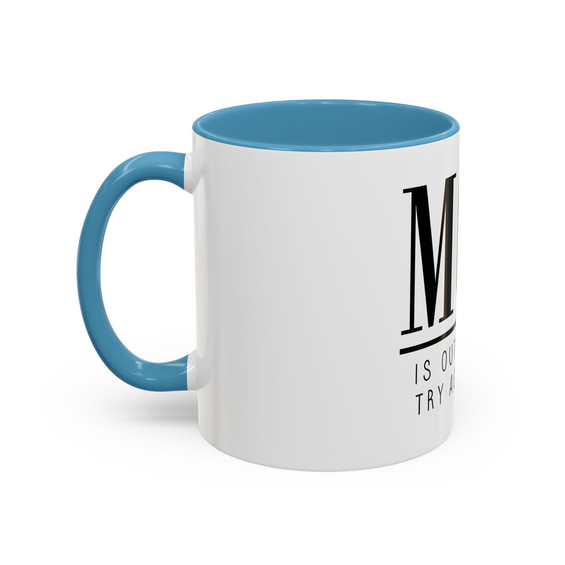 Coffee Mug - Mom is Out of Order Design