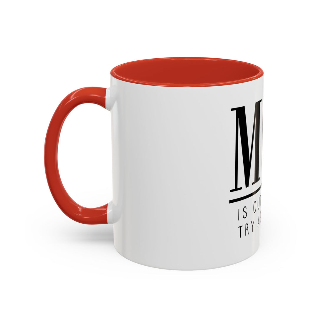 Coffee Mug - Mom is Out of Order Design