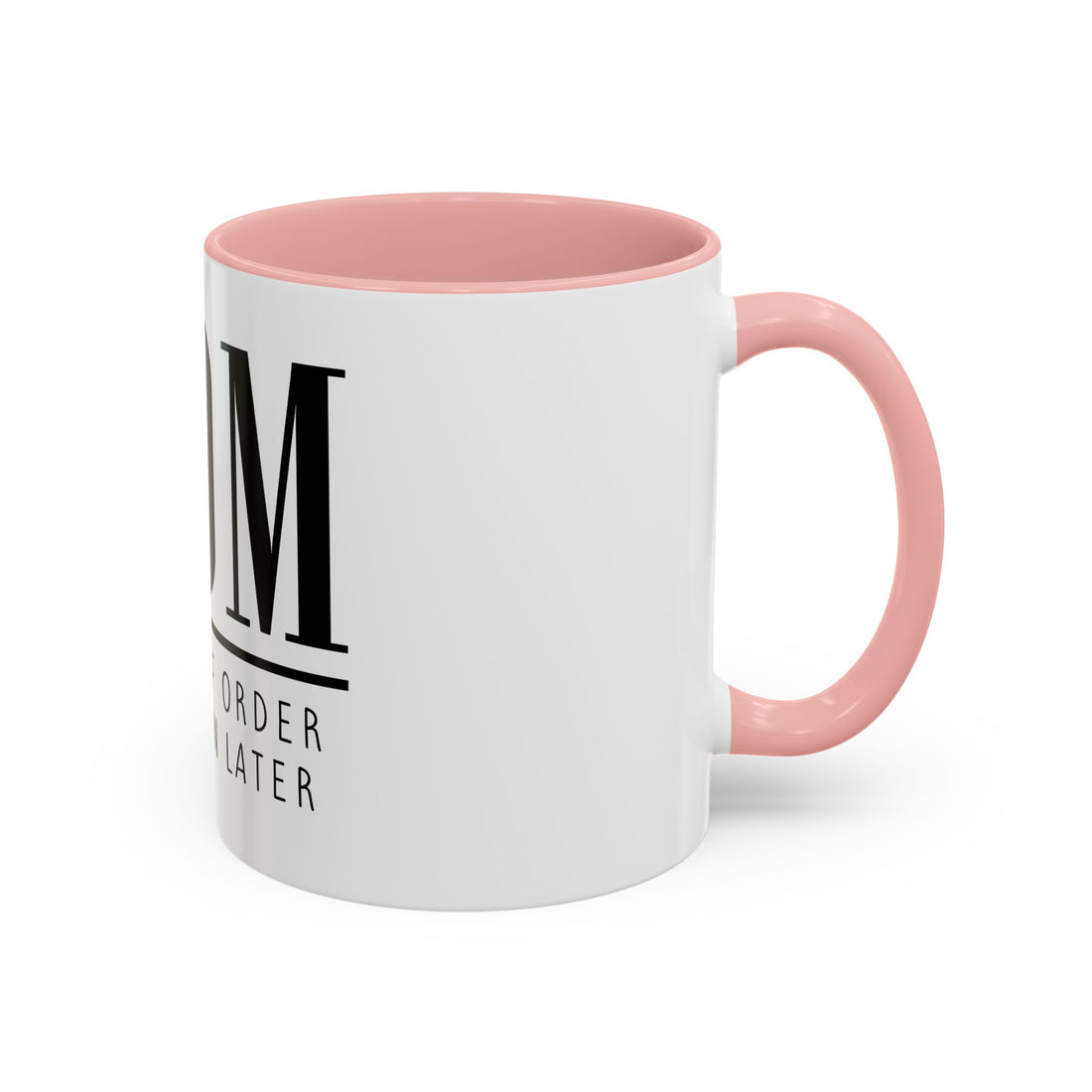 Coffee Mug - Mom is Out of Order Design